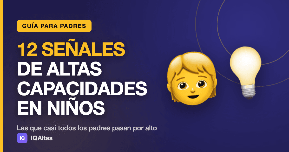 Altas capacidades en niños: 12 señales que conviene observar con contexto